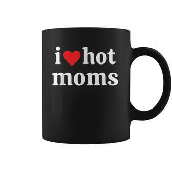 I Love Hot Moms Funny Red Heart Love Moms Mothers Day Coffee Mug - Thegiftio UK