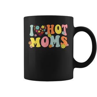 I Love Hot Moms I Heart Hot Moms Retro Groovy Coffee Mug - Seseable