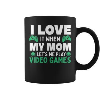 I Love It When My Mother Lets Me Play Video Game Coffee Mug - Seseable