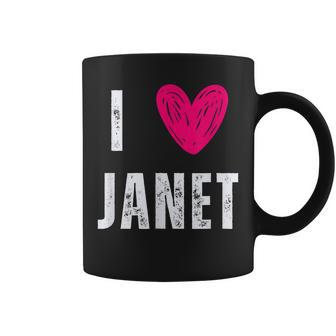 I Love Janet Heart First Name Janet Coffee Mug | Mazezy