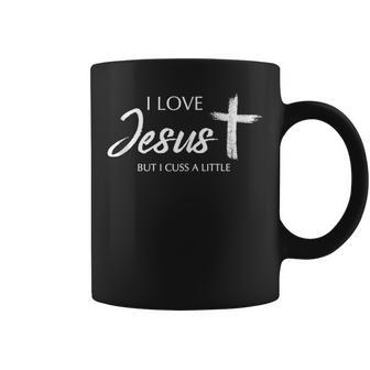 I Love Jesus But I Cuss A Little Catholic Christian Religion Coffee Mug | Mazezy