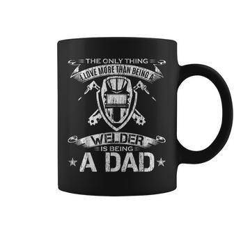 I Love More Than Being A Welder Is Being A Dad Welding Gift Coffee Mug | Mazezy