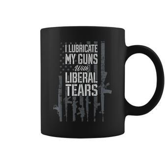 I Lubricate My Guns With Liberal Tears - Funny Pro Gun Flag Coffee Mug - Seseable