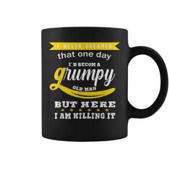 I Never Dreamed I Would Be A Grumpy Old Man V2 Coffee Mug - Thegiftio UK