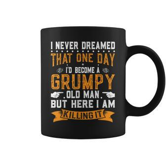 I Never Dreamed I Would Be A Grumpy Old Man V3 Coffee Mug - Thegiftio UK