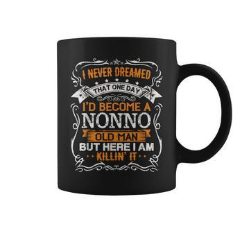 I Never Dreamed Id Be A Nonno Old Man Fathers Day Coffee Mug - Thegiftio UK