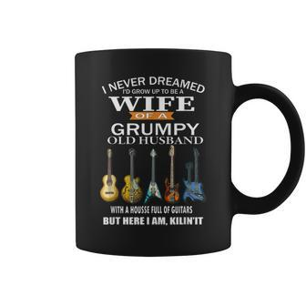 I Never Dreamed Id Grow Up To Be Wife Of Grumpy Old Husband Coffee Mug | Mazezy