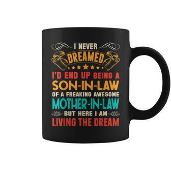 I Never Dreamed Of Being A Son In Law Awesome Mother In Law T V2 Coffee Mug | Mazezy