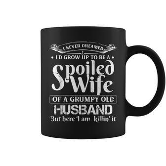 I Never Dreamed To Be A Spoiled Wife Of A Grumpy Old Husban Coffee Mug | Mazezy