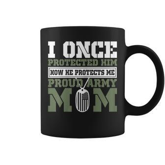 I Once Protected Him Now He Protects Me Proud Army Mom Gift For Womens Coffee Mug | Mazezy