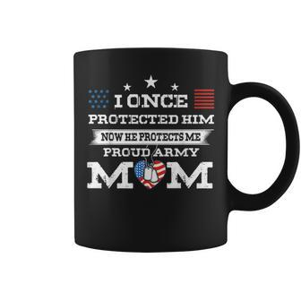 I Once Protected Him Now He Protects Me Pround Army Mom Coffee Mug - Seseable