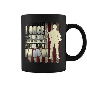 I Once Protected Him Proud Army Mom T Soldier Gift Gift For Womens Coffee Mug | Mazezy