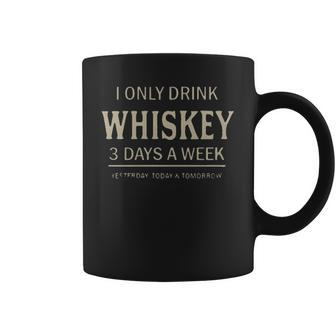 I Only Drinnk Whiskey 3 Day A Week Aesthetic Gift 2022 Coffee Mug - Thegiftio UK