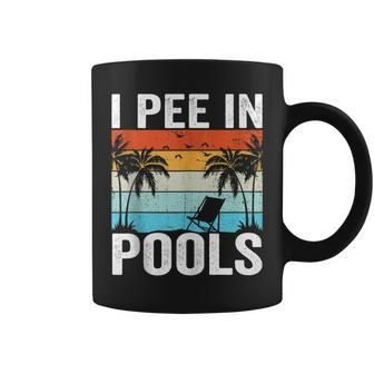 I Pee In Pools Sarcastic Sayings For Pools Lovers Coffee Mug | Mazezy