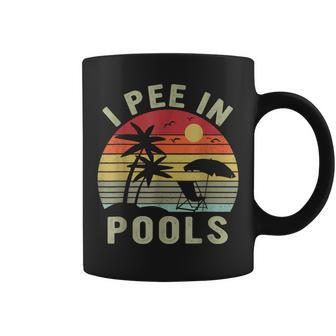 I Pee In Pools Sarcastic Sayings For Pools Lovers Retro Coffee Mug | Mazezy