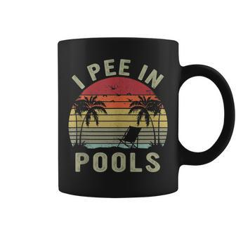 I Pee In Pools Sarcastic Sayings For Pools Lovers Vintage Coffee Mug | Mazezy