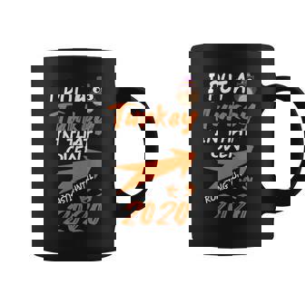 I Put A Turkey In That Oven Thanksgiving Day Coffee Mug | Mazezy