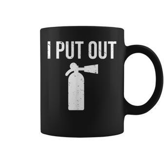 I Put Out Funny Firefighter Fire Extinguisher Coffee Mug - Seseable