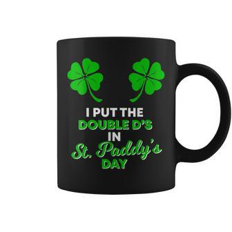I Put The Double Ds In St Paddys Day Naughty Irish Girl Coffee Mug - Seseable