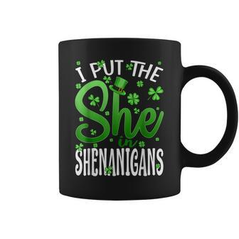 I Put The She In The Shenanigans St Patricks Day Coffee Mug - Thegiftio UK