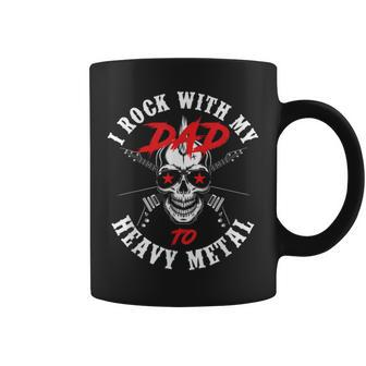 I Rock With My Dad To Heavy Metal Child Son Daughter Rock Coffee Mug | Mazezy