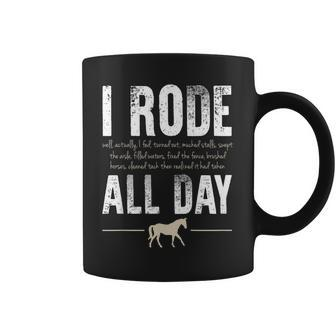 I Rode All Day Funny Horse Riding Coffee Mug | Mazezy