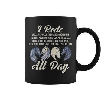I Rode All Day Funny Horse Riding Gift Coffee Mug | Mazezy