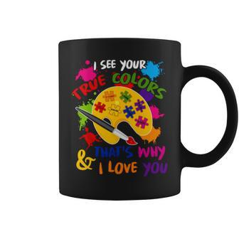 I See Your True Colors And That’S Why I Love You Vintage Coffee Mug | Mazezy