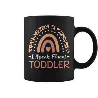 I Speak Fluent Toddler Daycare Provider Teacher Rainbow Coffee Mug | Mazezy