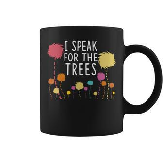 I Speak For The Trees - Science Earth Day 2018 Coffee Mug | Mazezy