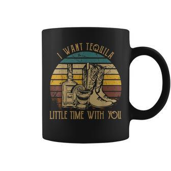 I Want Tequila Little Time With You Cowboy Boots Rodeo Howdy Coffee Mug - Seseable