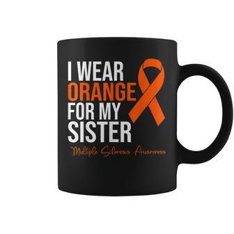 I Wear Orange For My Sister Ms Warrior Multiple Sclerosis Coffee Mug | Mazezy