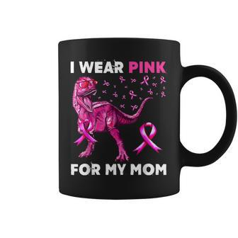 I Wear Pink For My Mom Dinosaur Breast Cancer Awareness Coffee Mug | Mazezy