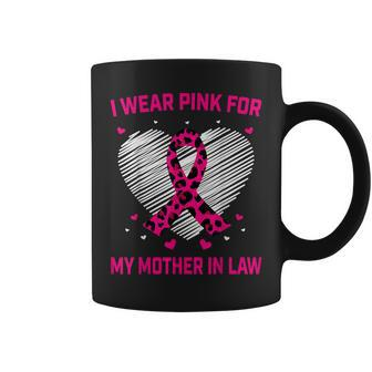 I Wear Pink For My Mother In Law Breast Cancer Awareness Coffee Mug - Seseable
