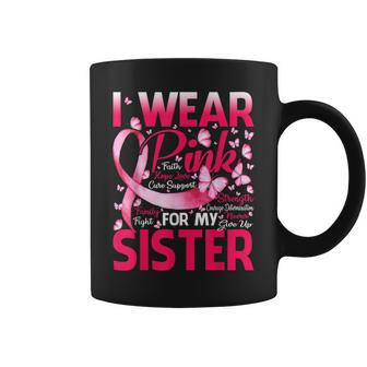 I Wear Pink For My Sister Breast Cancer Awareness Butterfly Coffee Mug | Mazezy