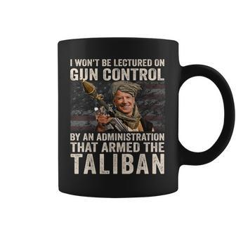 I Wont Be Lectured On Gun Control Funny Biden Taliban Coffee Mug - Seseable