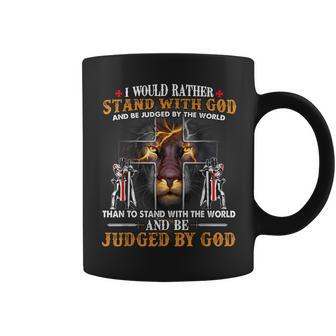 I Would Rather Stand With God Knight Templar Lion Christian Coffee Mug - Seseable