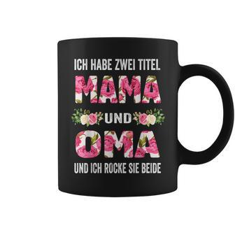 Ich Habe Zwei Titel Mama Und Oma Und Inch Rocke Sie Beide Tassen - Seseable