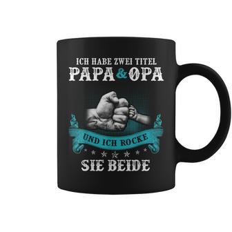 Ich Habe Zwei Titel Papa und Opa Tassen, Lustiges Design für Großväter - Seseable