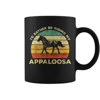 Id Rather Be Riding My Appaloosa Horse Vintage Horse Gift Coffee Mug - Seseable