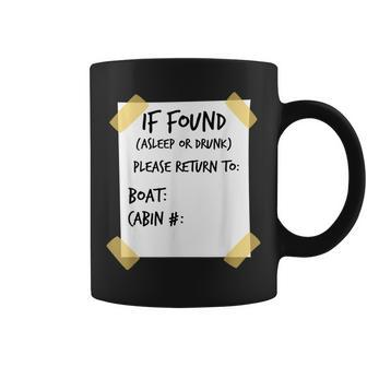If Found Asleep Or Drunk Funny Cruise Coffee Mug - Seseable