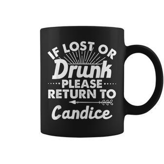 If Lost Or Drunk Please Return To Candice Gift Name Women Coffee Mug | Mazezy