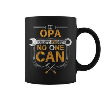 If Opa Cant Fix It No One Can Gift Mechanic Gift For Mens Coffee Mug | Mazezy CA