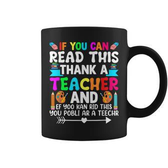 If You Can Read This Thank A Teacher Teacher Appreciation Coffee Mug | Mazezy