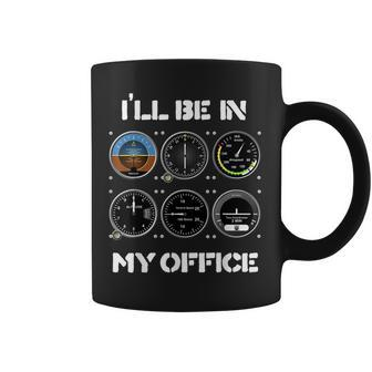 Ill Be In My Office Airplane Pilot Funny Pilots Christmas Coffee Mug | Mazezy CA