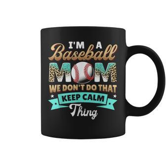 Im A Baseball Mom We Dont Do That Funny Softball Mom Coffee Mug | Mazezy DE