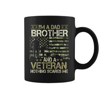 Im A Dad Brother And A Veteran Nothing Scares Me Father Day Coffee Mug - Seseable