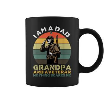 Im A Dad Grandpa And A Veteran Great Nothing Scares Me Coffee Mug - Seseable