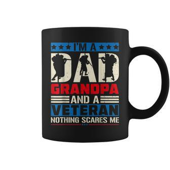 Im A Dad Grandpa And A Veteran Nothing Scares Me Coffee Mug - Seseable