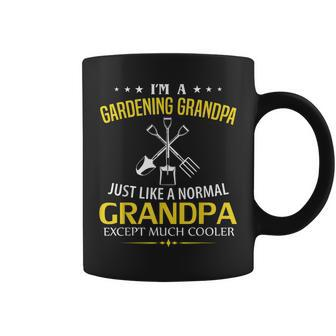 Im A Gardening Grandpa Like A Normal Just Much Cooler Coffee Mug | Mazezy